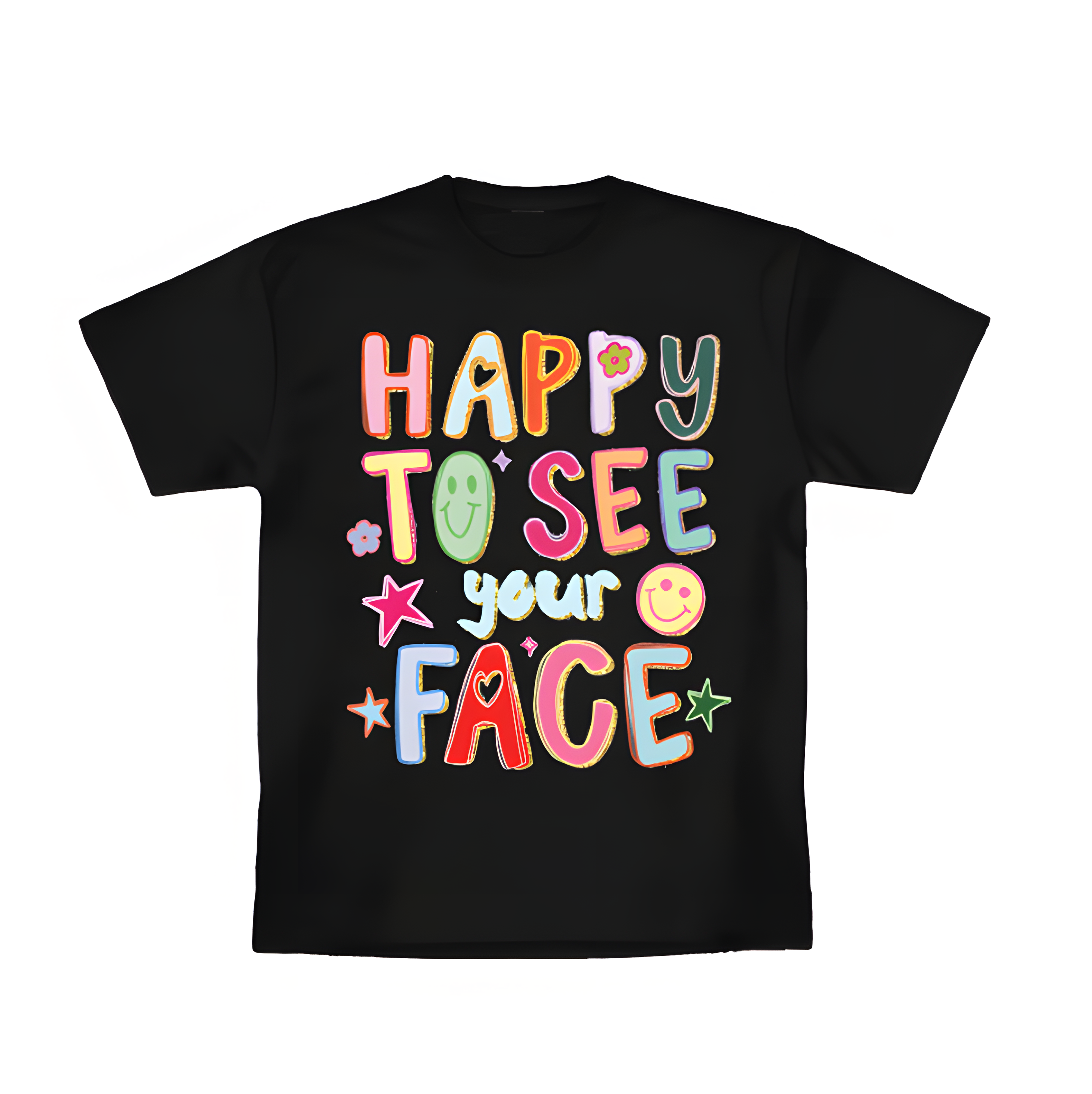 Happy To See Your Face Graphic T-Shirt - Unisex Funny Y2K Streetwear Tee